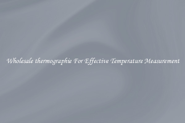 Wholesale thermographie For Effective Temperature Measurement
