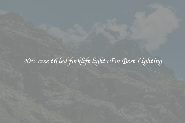 40w cree t6 led forklift lights For Best Lighting
