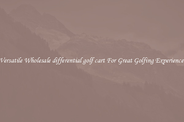 Versatile Wholesale differential golf cart For Great Golfing Experience 