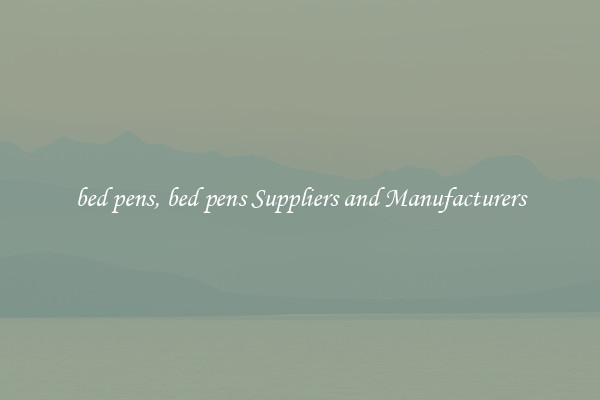 bed pens, bed pens Suppliers and Manufacturers