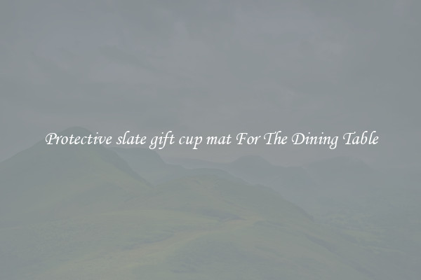Protective slate gift cup mat For The Dining Table