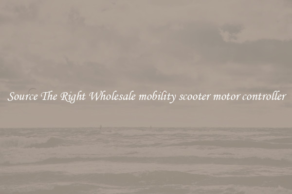 Source The Right Wholesale mobility scooter motor controller