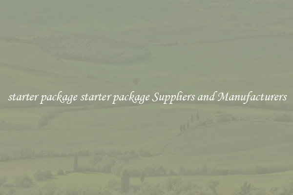 starter package starter package Suppliers and Manufacturers