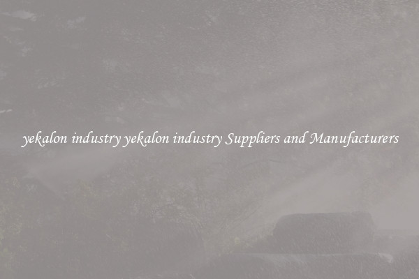 yekalon industry yekalon industry Suppliers and Manufacturers