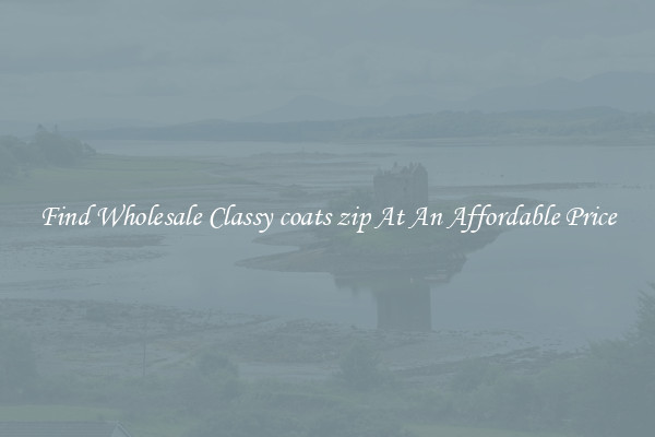 Find Wholesale Classy coats zip At An Affordable Price