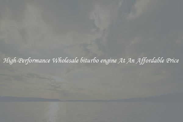 High-Performance Wholesale biturbo engine At An Affordable Price 