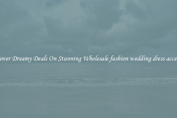 Discover Dreamy Deals On Stunning Wholesale fashion wedding dress accessory